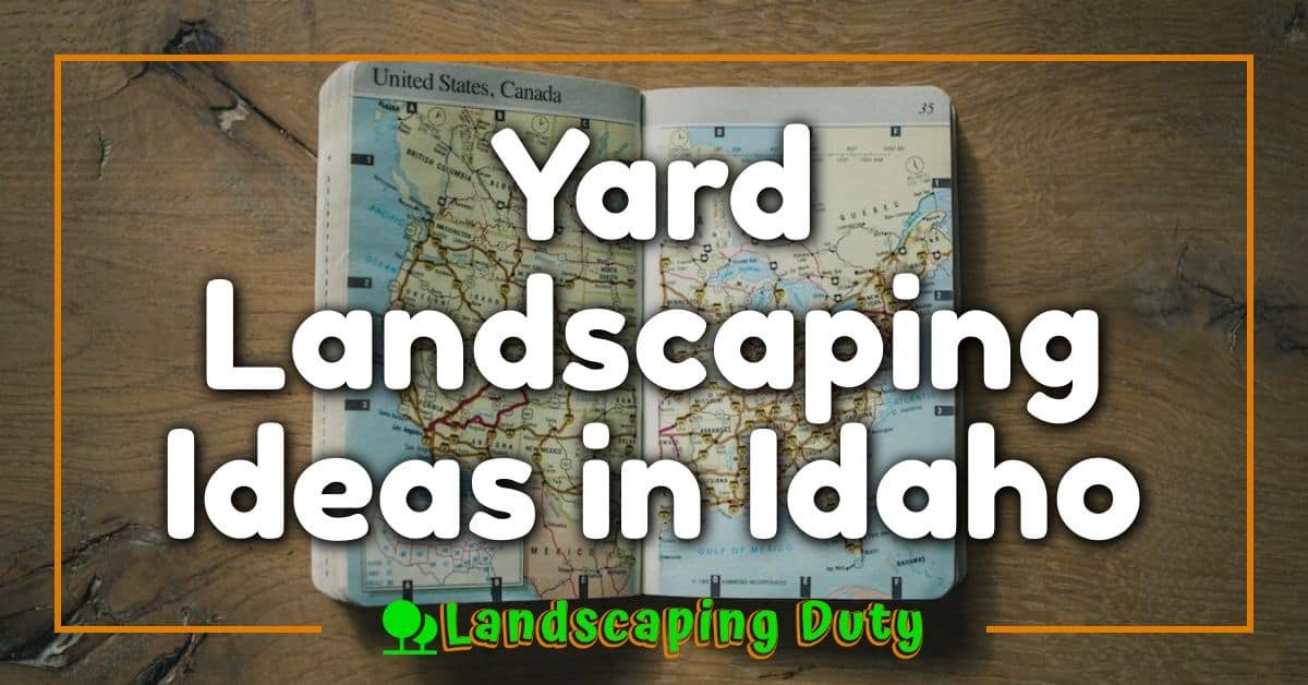 Yard Landscaping Ideas in Idaho