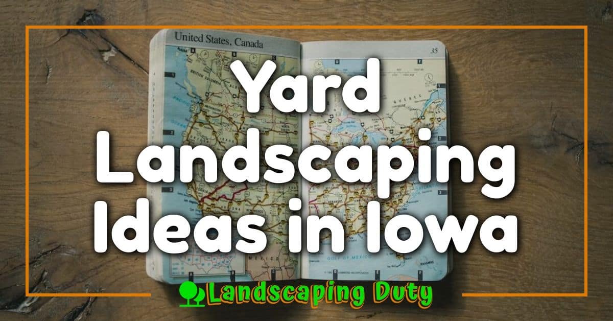 Yard Landscaping Ideas in Iowa