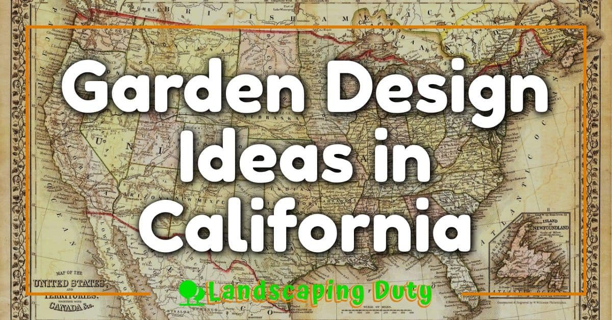 Garden Design Ideas in California