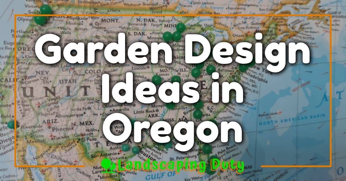 Garden Design Ideas in Oregon