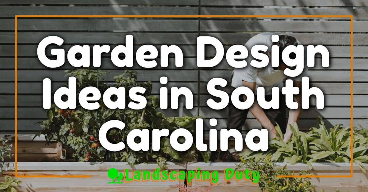 Garden Design Ideas in South Carolina