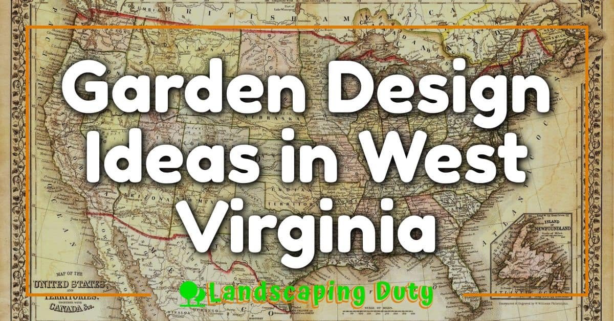 Garden Design Ideas in West Virginia