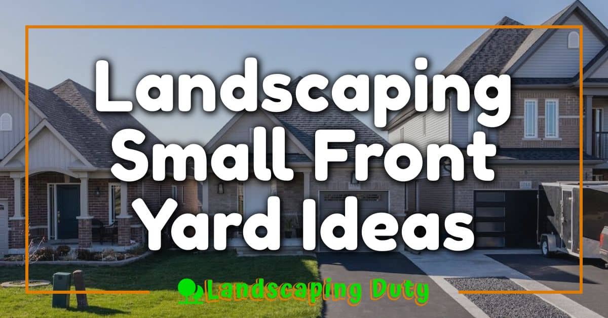 Landscaping Small Front Yard Ideas