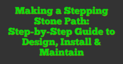 Stepstone Pathway Making A Stepping Stone Path: Step-by-Step Guide To Design, Install ...